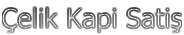 Çelik Kapi Satiþ